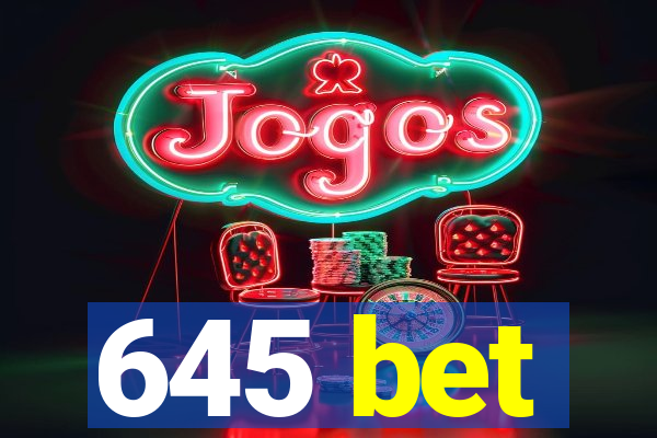 645 bet
